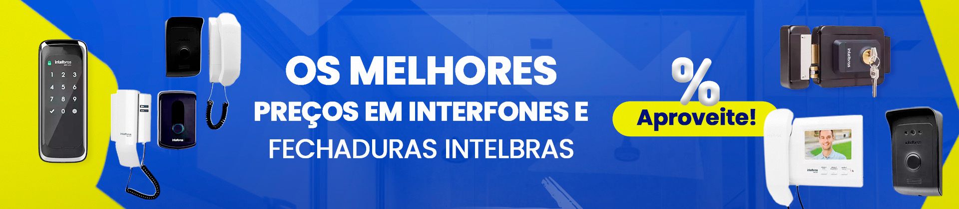 Ofertas em Fechaduras e Interfones