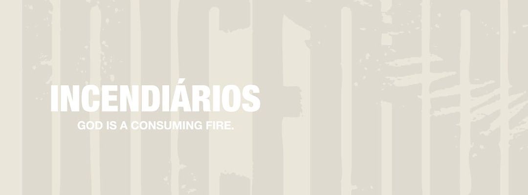 Incendiários c/ Banner