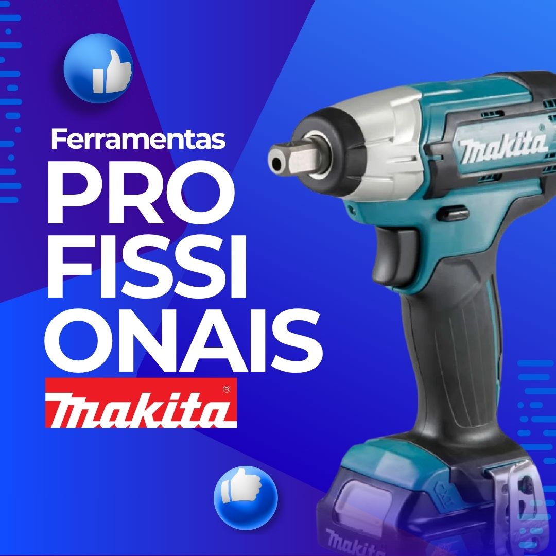 Ofertas imperdíveis em toda linha Makita!