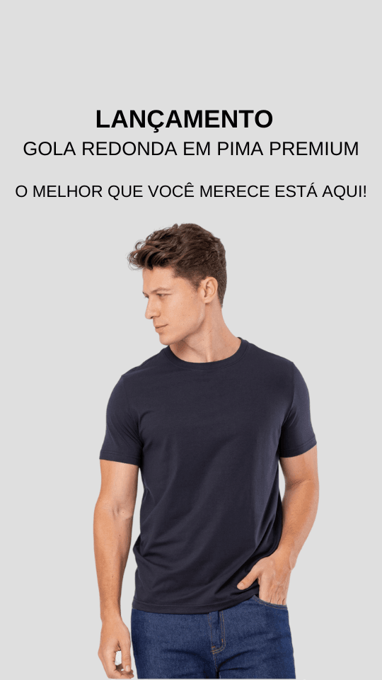 LANÇAMENTO GOLA REDONDA PIMA