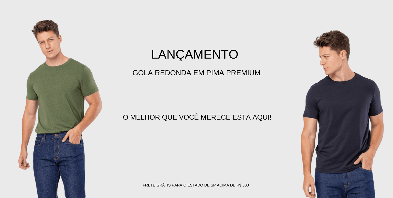 LANÇAMENTO GOLA REDONDA PIMA