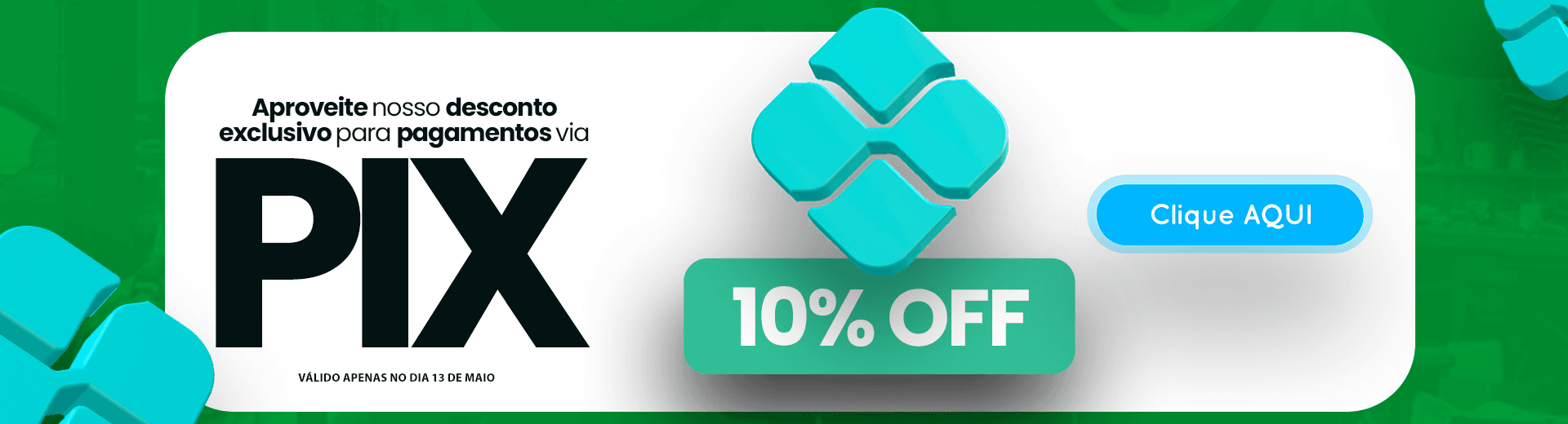 Pix Day - 10% OFF no pagamento via Pix em todo o site