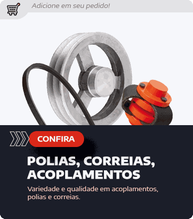 Polias - Acoplamentos - Engrenagem - Rolamentos