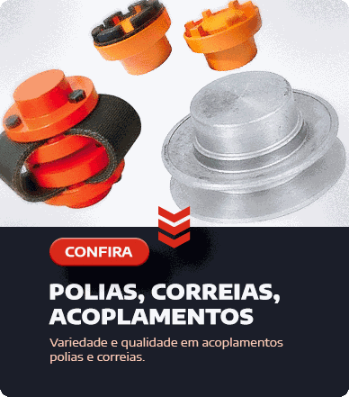 Polias - Acoplamentos - Engrenagem - Rolamentos