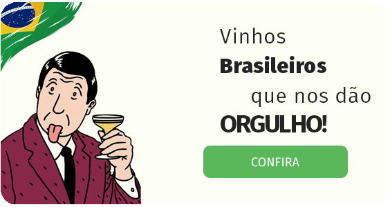 Vinhos brasileiros que nos dão orgulho