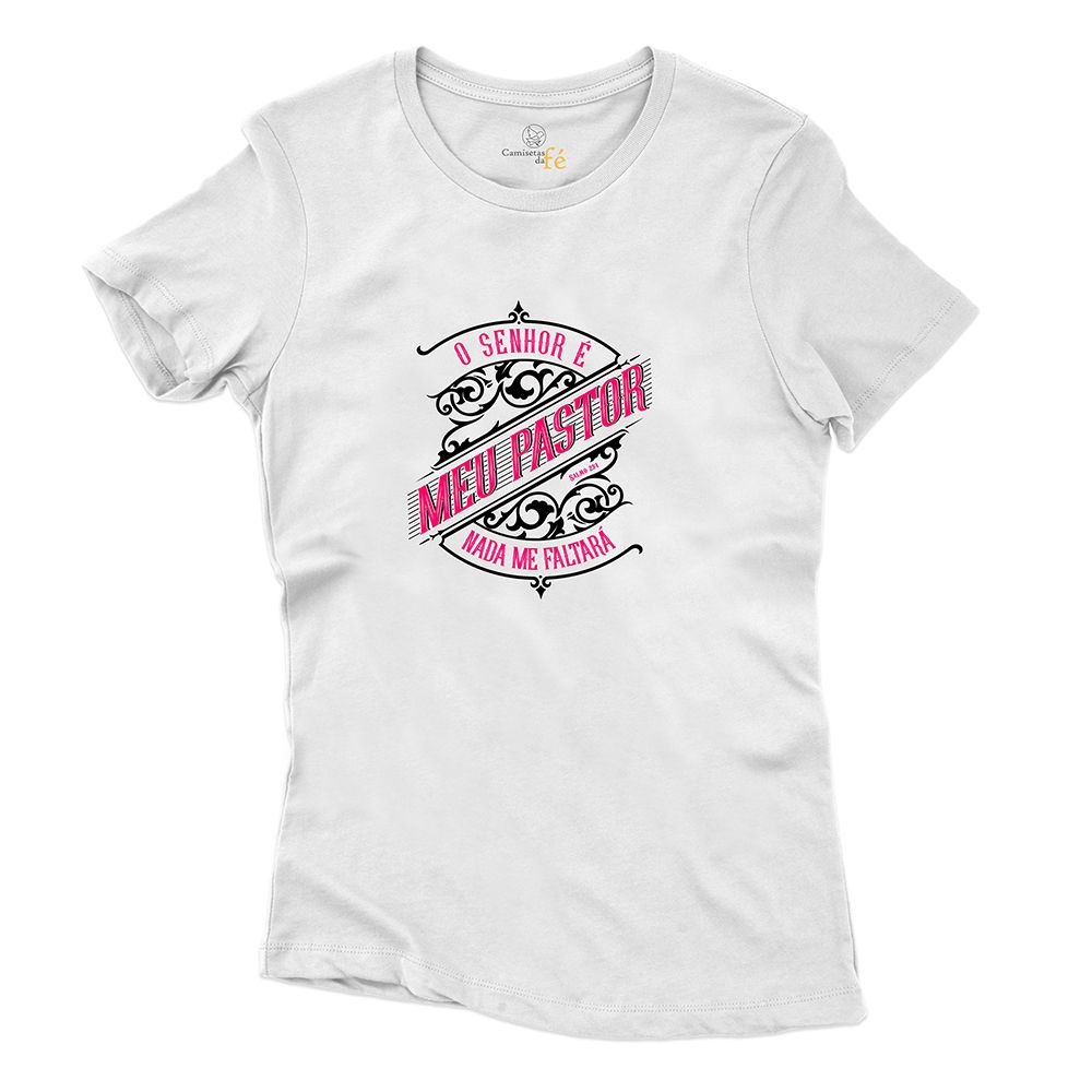 Baby Look Branca Frases O Senhor É Meu Pastor Nada... - CAMISETAS DA FÉ