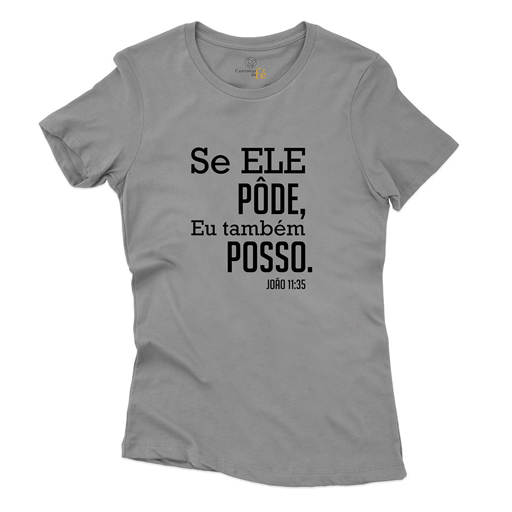 Baby Look Cinza Frases Se Ele Pôde. - CAMISETAS DA FÉ