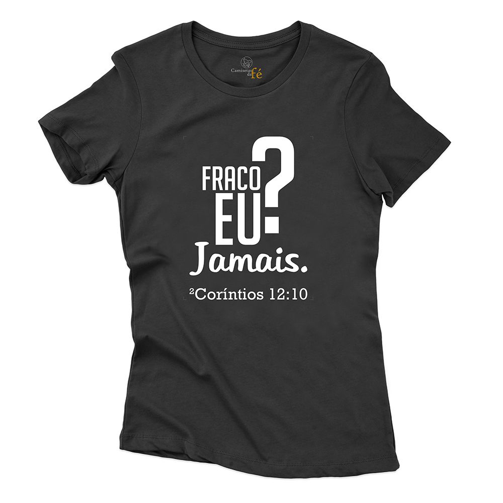 Baby Look Preta Fraco Eu Jamais. - CAMISETAS DA FÉ