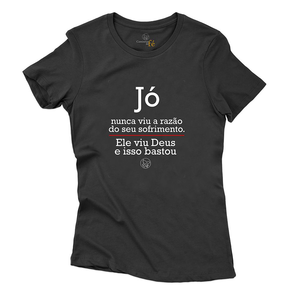 Baby Look Preta Jó Nunca Viu A Razão Do Seu Sofrim... - CAMISETAS DA FÉ