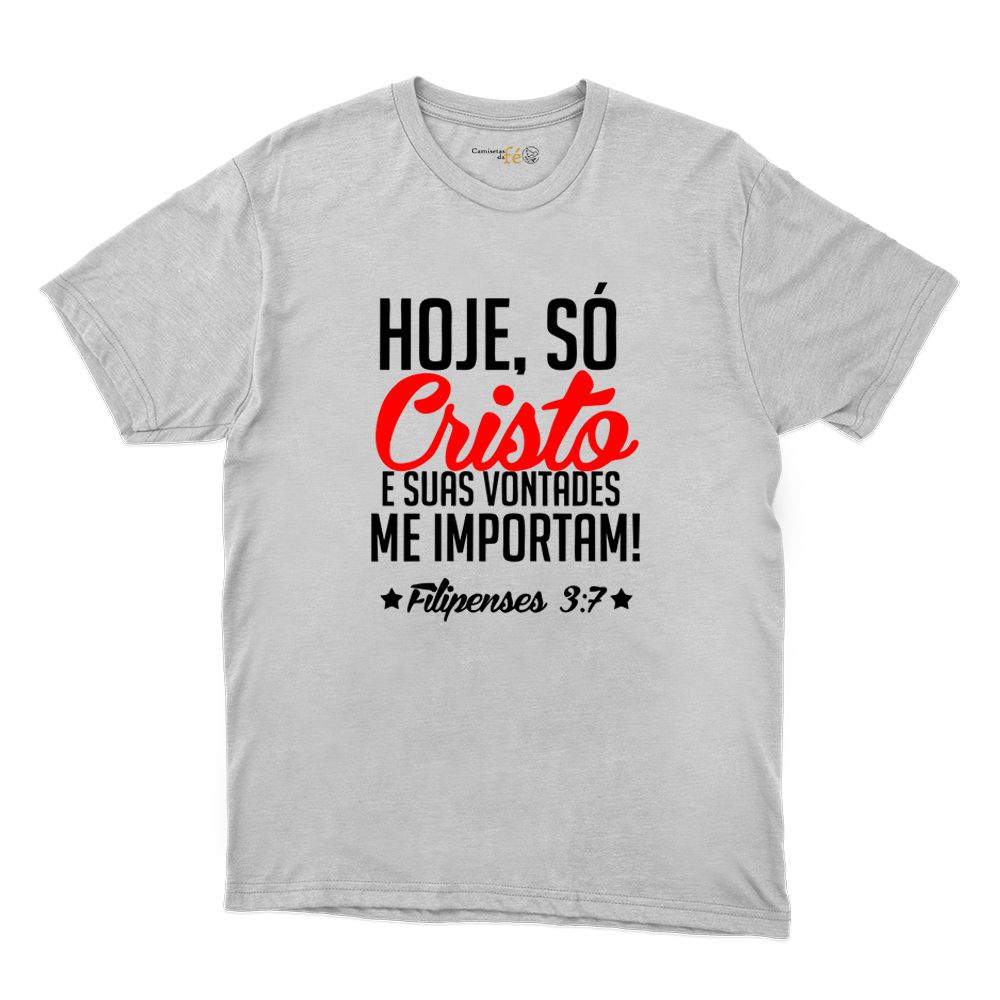 Camiseta Branca - Hoje, Só Cristo - CAMISETAS DA FÉ