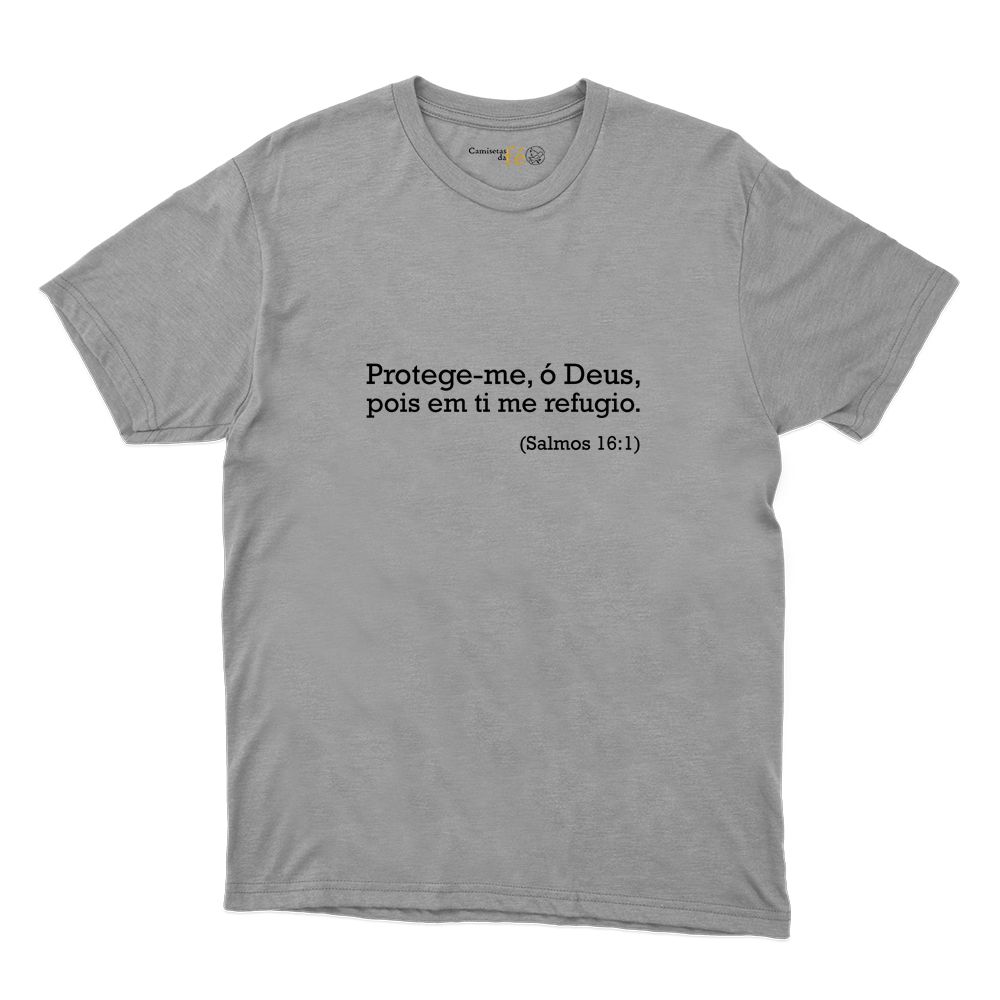 Camiseta Cinza Texto Bíblico (Salmos 16:1) - CAMISETAS DA FÉ