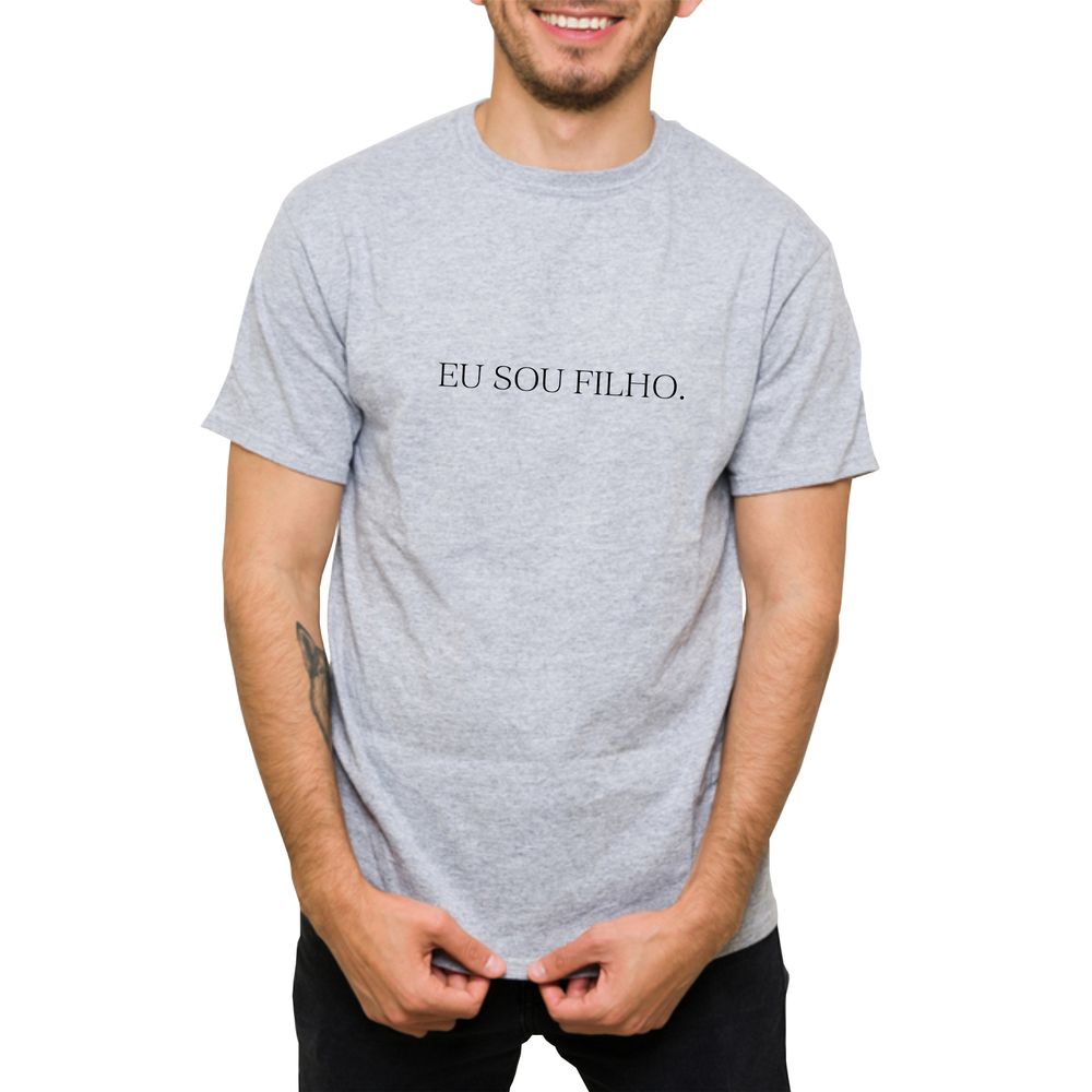 Eu Sou Filho - Camiseta Cinza - CAMISETAS DA FÉ