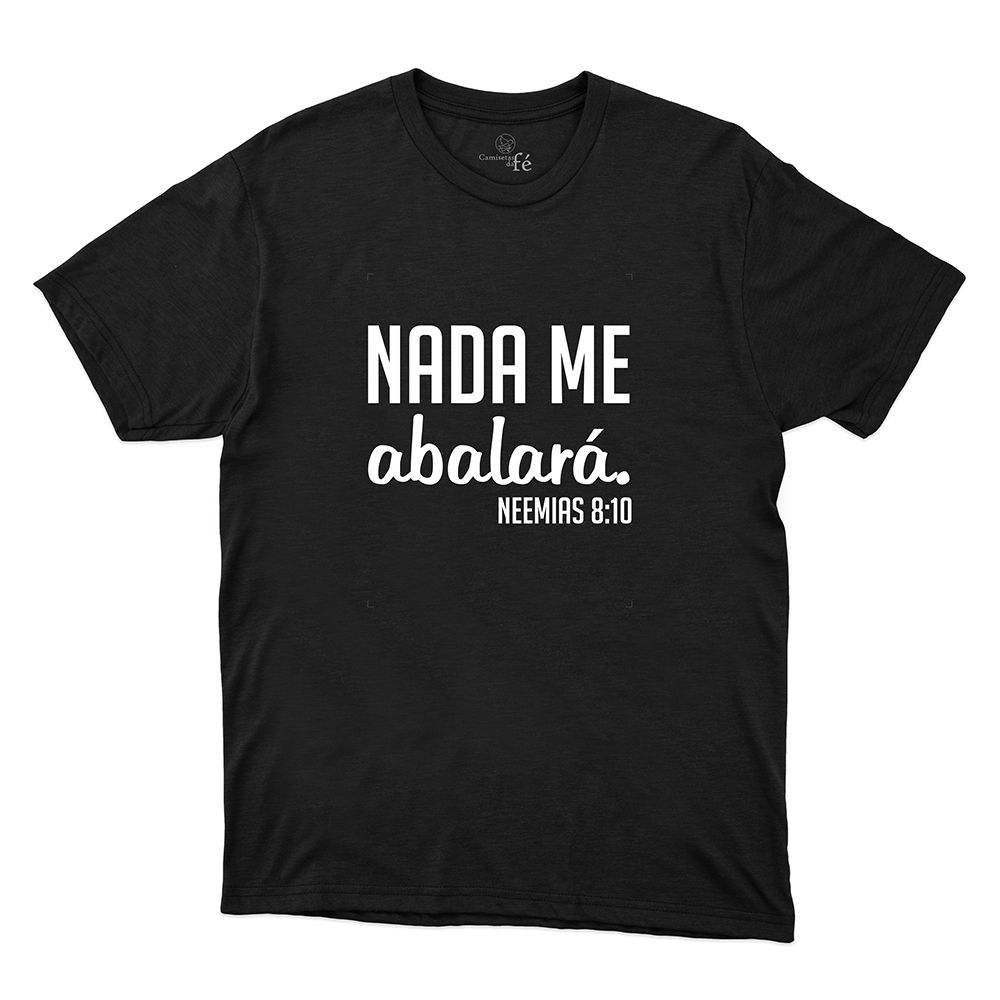 Camiseta Preta - Nada Me Abalará. - CAMISETAS DA FÉ