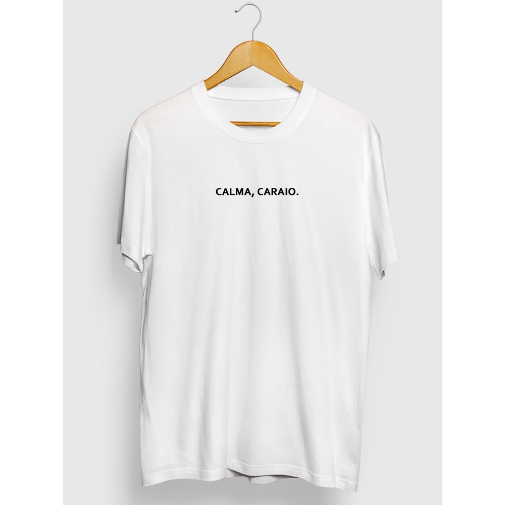 Camiseta Frase Estampada Calma Caraio