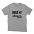 Camiseta Cinza - Nada Me Abalará.