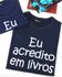 Camiseta Eu Acredito em Livros - Marinho 