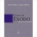 O LIVRO DO EXÔDO CADERNOS DE ESTUDO BÍBLICO - Scott Hahn