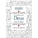 A UNIAO COM DEUS EM CRISTO CARTAS DE DIREÇAO Columba Marmion