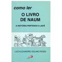 COMO LER O LIVRO DE NAUM -Luiz Alexandre Solano Rossi