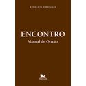 ENCONTRO, MANUAL DE ORAÇÃO - IGNACIO LARRAÑAGA