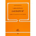 DOC 201 - PAPA FRANCISCO - CARTA ENCÍCLICA - LAUDATO SI' SOBRE O CUIDADO DA CASA COMUM 