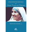 CINCO MINUTOS COM DEUS E SANTA TERESSA DE CALCUTA