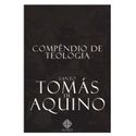 COMPENDIO DE TEOLOGIA - SANTO TOMÁS DE AQUINO