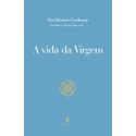 A VIDA DA VIRGEM - São Maximo confessor - (ECCLESIAE)