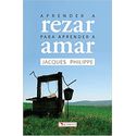 APRENDER A REZAR PARA APRENDER A AMAR 