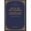 GUIA DE PECADORES - AS GRANDES RIQUEZAS DA VIRTUDE E O CAMINHO PARA ALCANÇÁ-LA - FREI LUIZ DE GRANADA