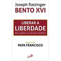 LIBERAR A LIBERDADE - FÉ E POLÍTICA NO TERCEIRO MILÊNIO