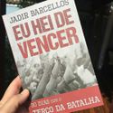 LIVRO EU HEI DE VENCER 30 DIAS COM O TERÇO DA BATALHA- JADIR BARCELLOS