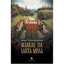 MANUAL DA SANTA MISSA 