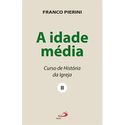 A IDADE MÉDIA - CURSO DE HISTÓRIA DA IGREJA II