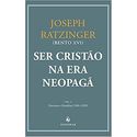 SER CRISTÃO NA ERA NEOPAGÃ VOL I - 