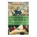 A SINDÉRESE E A CONSCIÊNCIA - QUESTÕES DISPUTADAS SOBRE A VERDADE QUESTÕES 16 E 17