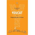 YOUCAT - PREPARAÇÃO PARA A CRISMA