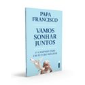 Livro : Vamos Sonhar Juntos : O Caminho Para Um Futuro Melhor- Papa Francisco