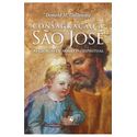 Livro : Consagração a São José - As glórias de nosso pai espiritual