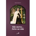 Livro : Não morro .. Entro na vida