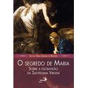 Livro - O Segredo De Maria - Sobre A Escravidão Da Santa Virgem