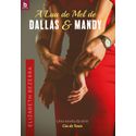 A Lua de Mel de Dallas e Mandy: Um romance da Série Céu do Texas - Vol. 1.