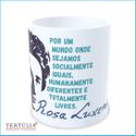 Caneca Rosa Luxemburgo - Branca - Nosso Mundo