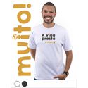 Camiseta A Vida Presta - Branca