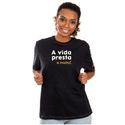 Camiseta A Vida Presta - Preta
