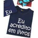 Camiseta Eu Acredito em Livros - Marinho 