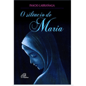 Livro- O Silêncio de Maria - Inácio Larrañaga