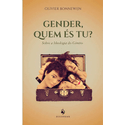 LIVRO GENDER, QUEM ÉS TU?