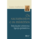 OS SACRAMENTOS E OS MISTERIOS - SANTO AMBROSIO