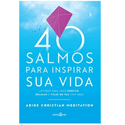 *40 SALMOS PARA INSPIRAR SUA VIDA - Abide Christian Meditation